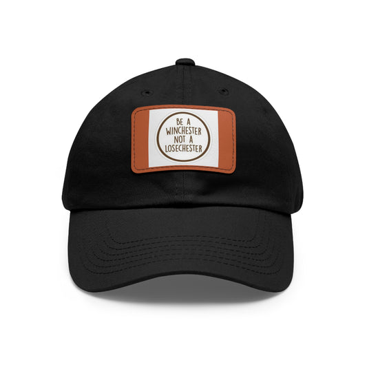 Supernatural "Don't be a Losechester" Dad Hat with Leather Patch (Rectangle)