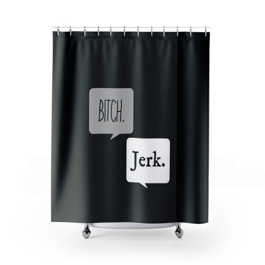 Supernatural Bitch/Jerk, Shower Curtain
